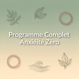 Programme Complet Anxiété Zéro