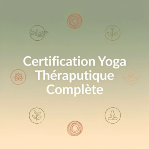Certification Yoga Thérapeutique Complète