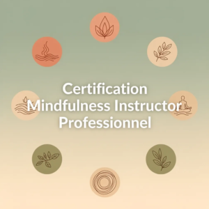 Certification Mindfulness Instructor Professionnel