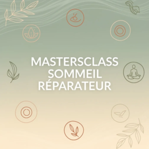 Mastersclass Sommeil Réparateur